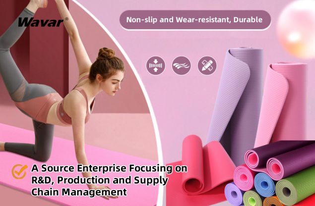 Why Wavar® TPE & NBR Yoga Mats Are the Top Choice for Wholesale Buyers