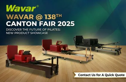 Wavar Unveils Three New Pilates Reformers at the 138th Canton Fair 2025