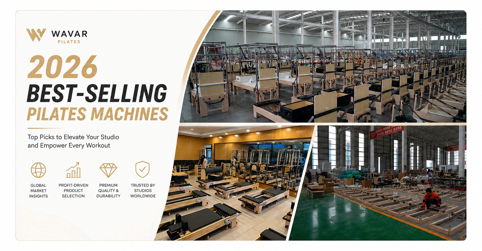 2026 Best-Selling Pilates Machines: The Ultimate Buyer's Guide from Reformers to Pulley Tower